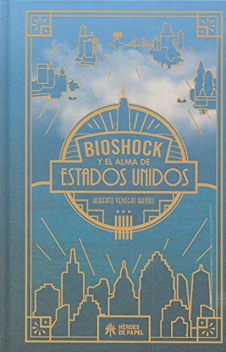 BioShock y el alma de Estados Unidos (VIDEOJUEGOS)