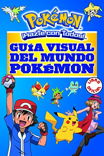 Guía visual del mundo Pokémon (Colección Pokémon) (Jóvenes lectores)