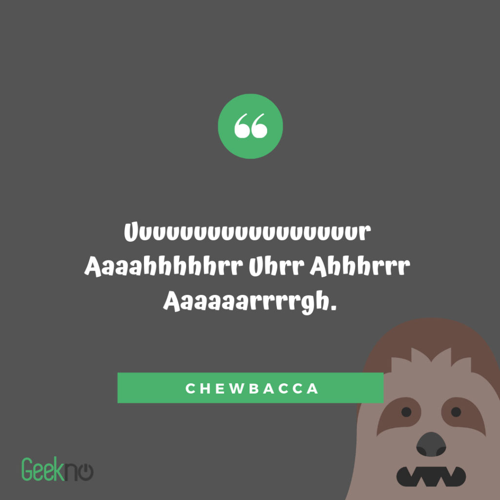 Frases de Star Wars, Chewbacca